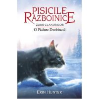 Pisicile razboinice Vol.29: O padure dezbinata - Erin Hunter