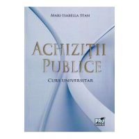 Achizitii Publice. Curs universitar - Mari-Isabella Stan