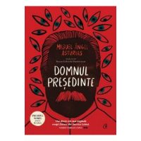 Domnul presedinte - Miguel Angel Asturias