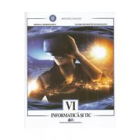Informatica si TIC - Clasa 6 - Manual - Mihaela Giurgiulescu, Valeriu Benedicth Giurgiulescu