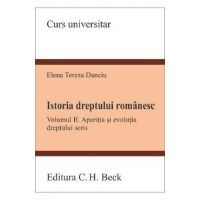Istoria dreptului romanesc Vol.2 - Elena Tereza Danciu