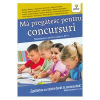 Ma pregatesc pentru concursuri. Matematica - Clasa 4 - Nedelcu Monica, Tugurlan Costel Alin