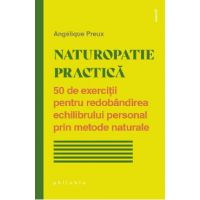 Naturopatie practica - Angelique Preux