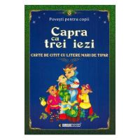Capra cu trei iezi. Carte de citit cu litere mari de tipar