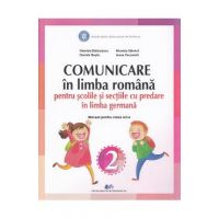 Comunicare in limba romana pentru scolile si sectiile cu predare in limba germana - Clasa 2 - Manual - Gabriela Barbulescu, Nicoleta Stanica,Daniela Besliu, Ioana Ceccarelli