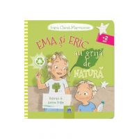 Ema si Eric au grija de natura - Ioana Chicet-Macoveiciuc