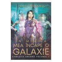 In mintea mea incape o galaxie - Ionel Rusanu