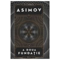 A doua fundatie - Isaac Asimov