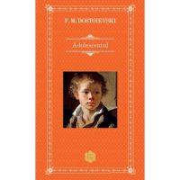 Adolescentul - F.M. Dostoievski