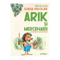 Arik si mercenarii - Ioana Nicolaie