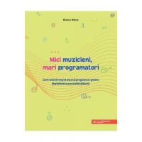 Mici muzicieni, mari programatori - Marius Banut