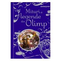 Mituri si legende din Olimp - Anna Milbourne, Louie Stowell