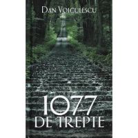 1077 de trepte - Dan Voiculescu