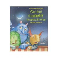 Cei trei monstri, noaptea in oras - Laurence Bourguignon