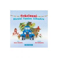 Craciunul Micului Camion Albastru - Alice Schertle