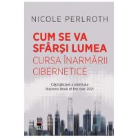 Cum se va sfarsi lumea - Nicole Perlroth