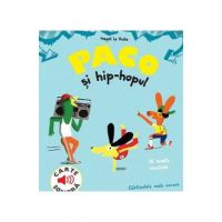 Paco si hip-hopul. Carte sonora - Magali Le Huche