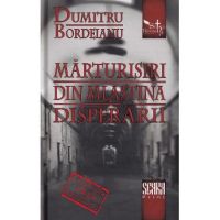 Marturisiri din mlastina disperarii - Dumitru Bordeianu