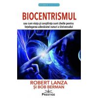 Biocentrismul - Bob Berman, Robert Lanza