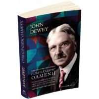 Cum gandesc oamenii - John Dewey