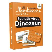Montessori. Evolutia vietii: Dinozauri
