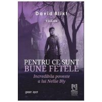 Pentru ce sunt bune fetele - David Blixt