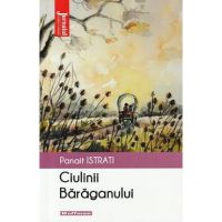 Ciulinii Baraganului - Panait Istrati