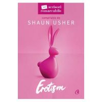 Erotism. Seria Scrisori remarcabile - Shaun Usher