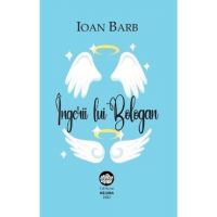 Ingerii lui Bologan - Ioan Barb