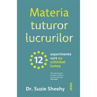 Materia tuturor lucrurilor - Suzie Sheehy
