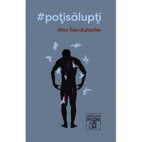 #potisalupti - Alex Sandulache
