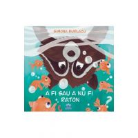 A fi sau a nu fi raton - Simona Burlacu