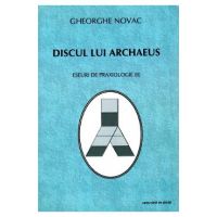 Discul Lui Archaeus. Eseuri De Praxiologie II - Gheorghe Novac