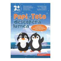 Papi si Toto descopera lumea - Maria Claudia Alexe, Gabriela Daniela Bulacu, Mariana Augustina Ene, Cristina Grigore, Georgeta Ionescu