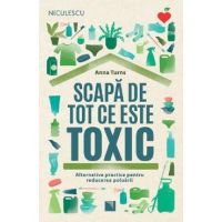 Scapa de tot ce este toxic - Anna Turns