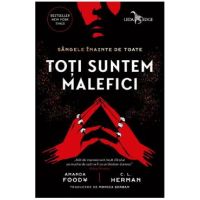 Toti suntem malefici - Amanda Foody, C.L. Herman