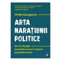 Arta naratiunii politice - Philip Seargeant