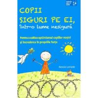 Copii siguri pe ei, intr-o lume nesigura - Nessia Laniado