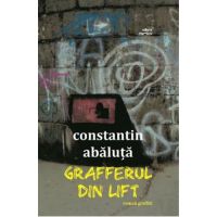 Grafferul din lift - Constantin Abaluta