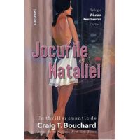Jocurile Nataliei. Trilogia Panza destinului Vol.1 - Craig T. Bouchard