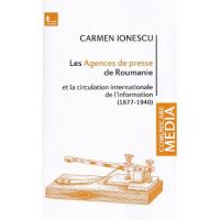 Les Agences de presse de Roumanie - Carmen Ionescu