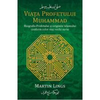 Viata profetului Muhammad - Martin Lings