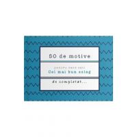 50 de motive pentru care esti: Cel mai bun coleg