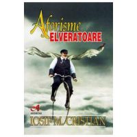 Aforisme elveratoare - Iosif M. Cristian