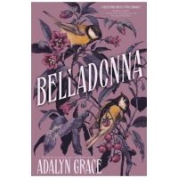 Belladonna. Belladonna #1 - Adalyn Grace