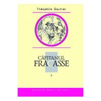 Capitanul Fracasse Vol.1 - Theophile Gautier