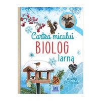Cartea micului biolog: Iarna - Eva Eich