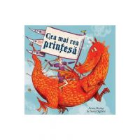 Cea mai rea printesa - Anna Kemp, Sara Ogilvie