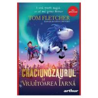 Craciunozaurul si Vrajitoarea Iarna - Tom Fletcher