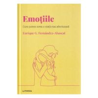 Descopera psihologia. Emotiile - Enrique G. Fernandez-Abascal